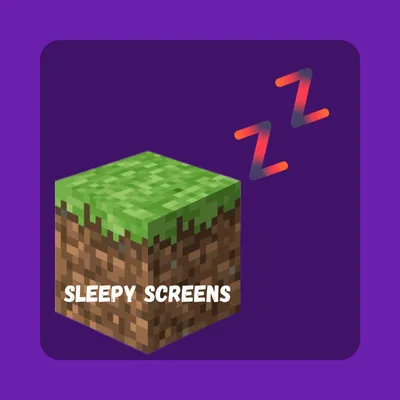 Sleepy Screens