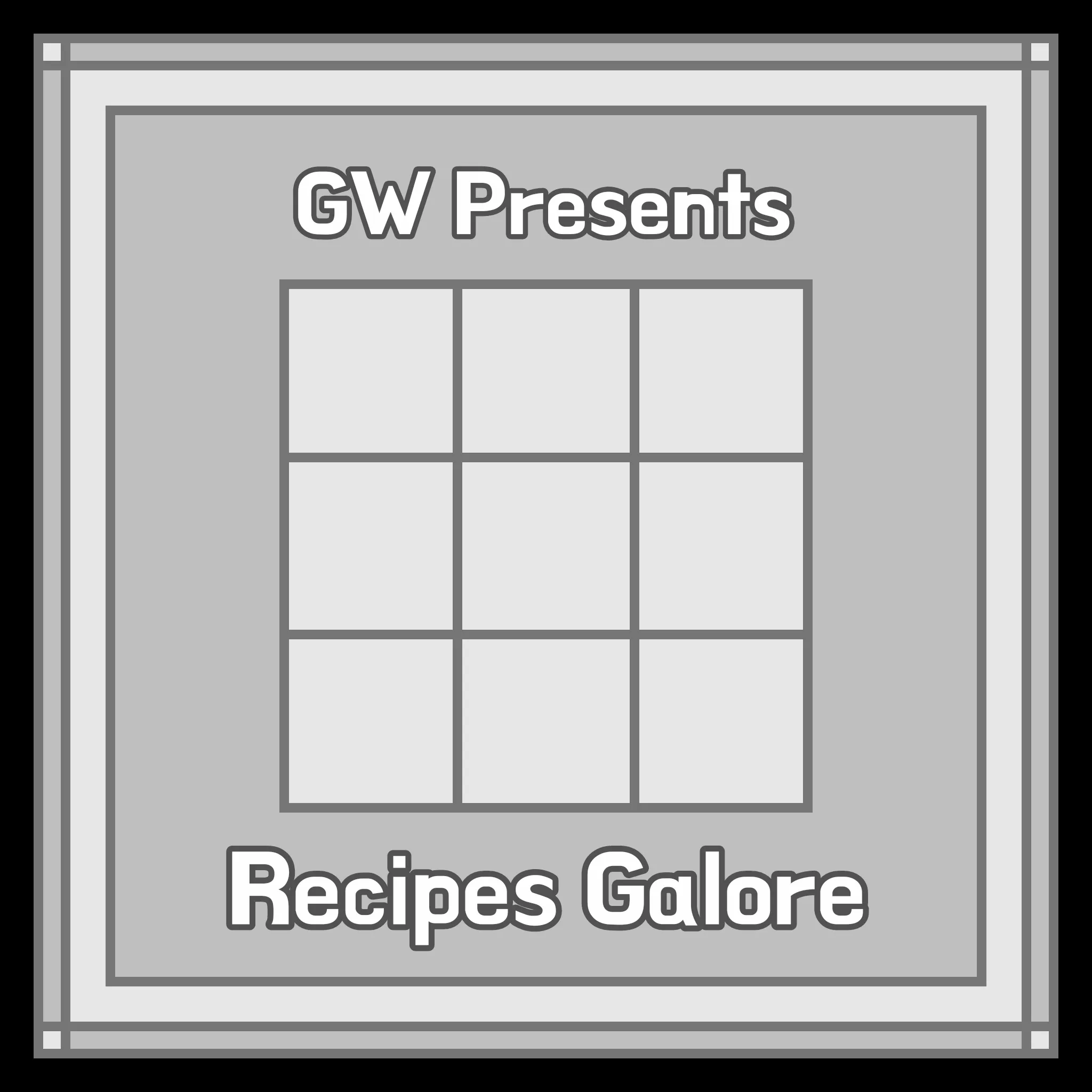 GW Presents Recipies Galore