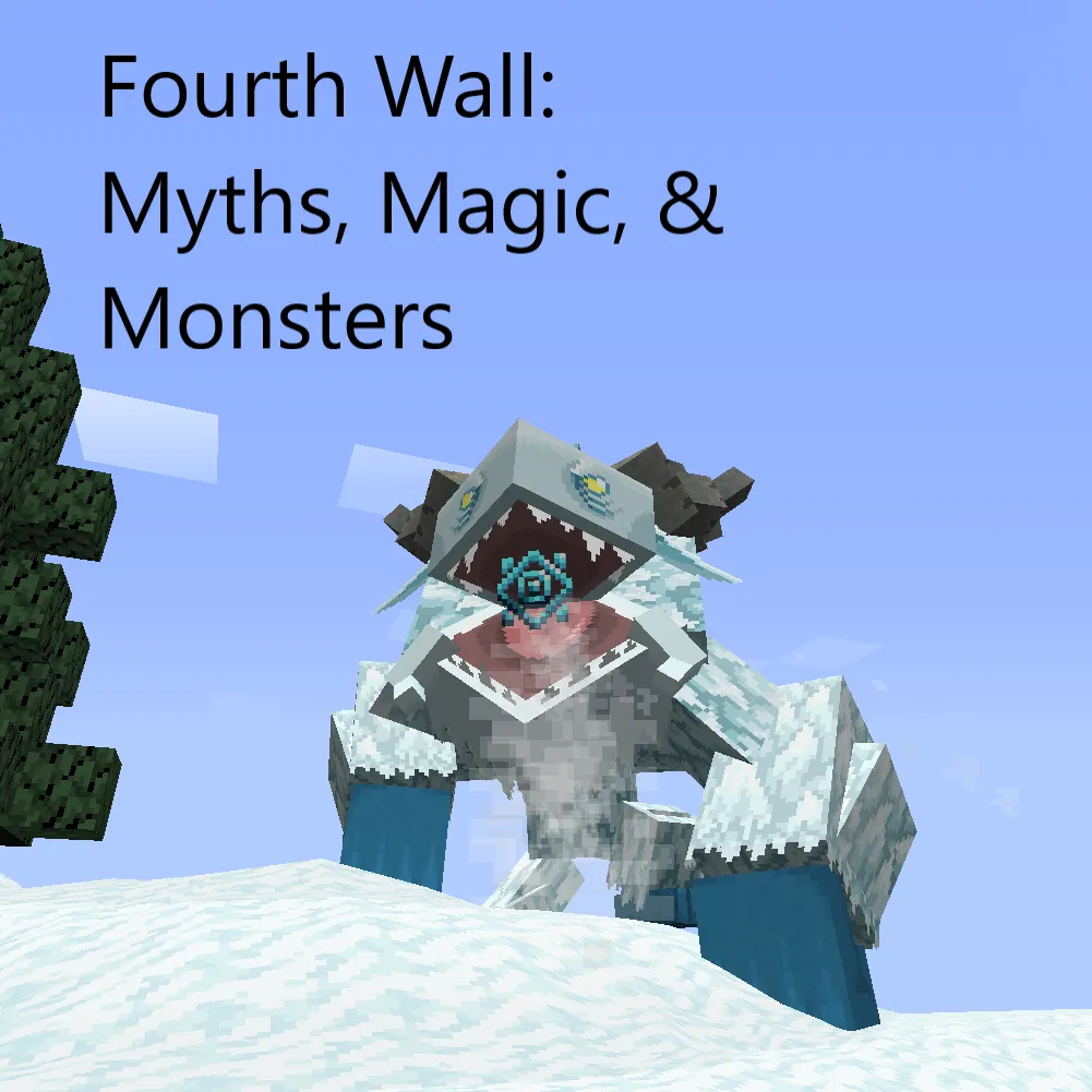 Fourth Wall: Myths, Magic & Monsters