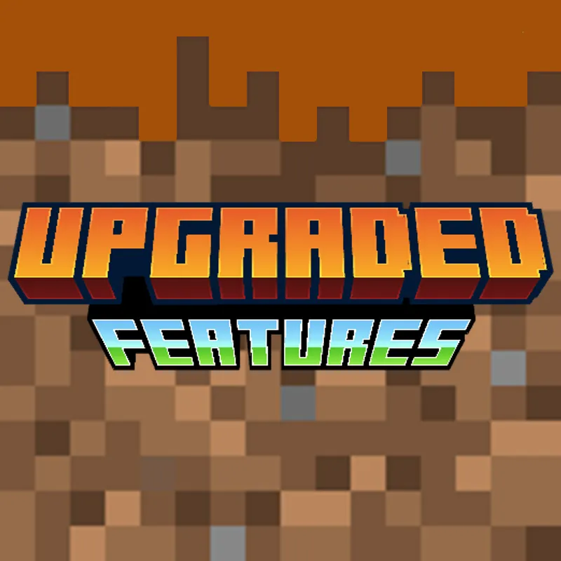 Upgraded Features