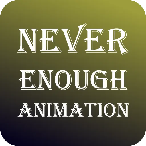 NeverEnoughAnimation