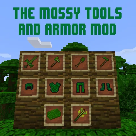 The Mossy Tools and Armor Mod