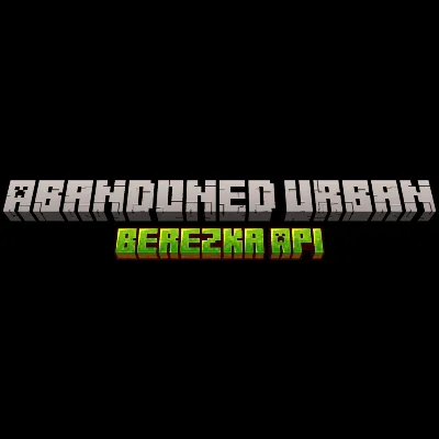 Berezka API for Abandoned urban