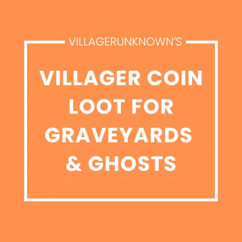 Villager Coin Loot for Graveyards & Ghosts