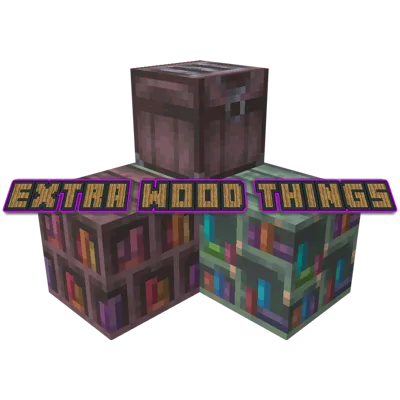 Extra Wood Things
