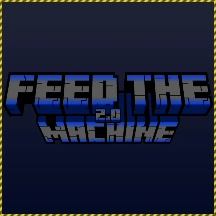 Feed The Machine 2.0