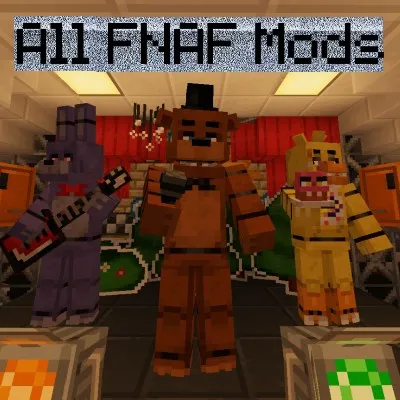 ALL FNaF MODS 