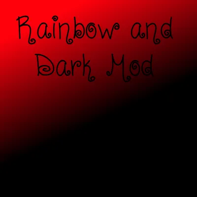 Rainbow And Dark Mod