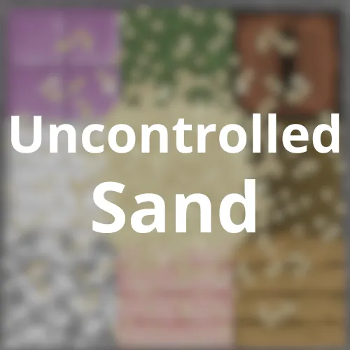 Uncontrolled Sand