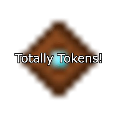 Totally Tokens!