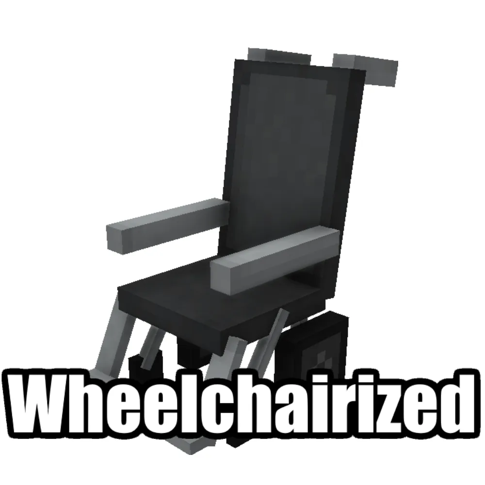 Wheelchairized