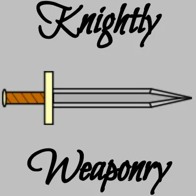 Knightly Weaponry