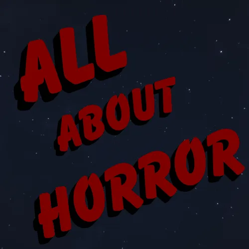 All About Horror - Survival Fear & Terror Experience