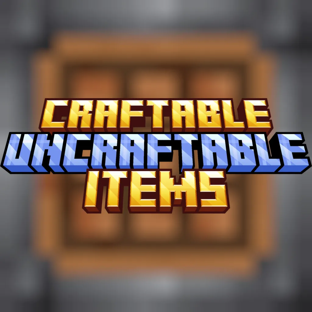 Craftable Uncraftable Items