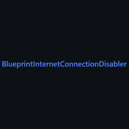 Blueprint Internet Connection Disabler