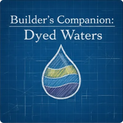 Builders Companion: Dyed Waters