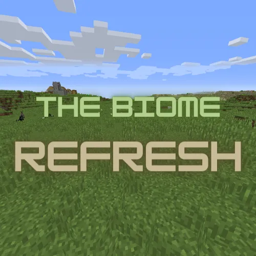 The Biome Refresh