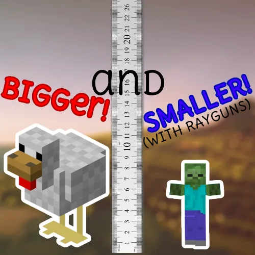 Bigger and Smaller