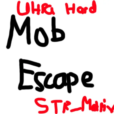 Ultra Hard Mob Escape