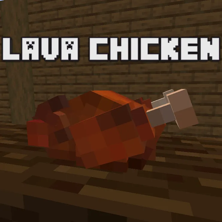 La-La-La Lava! Chi-Chi-Chi Chicken! (Steve's Lava Chicken)