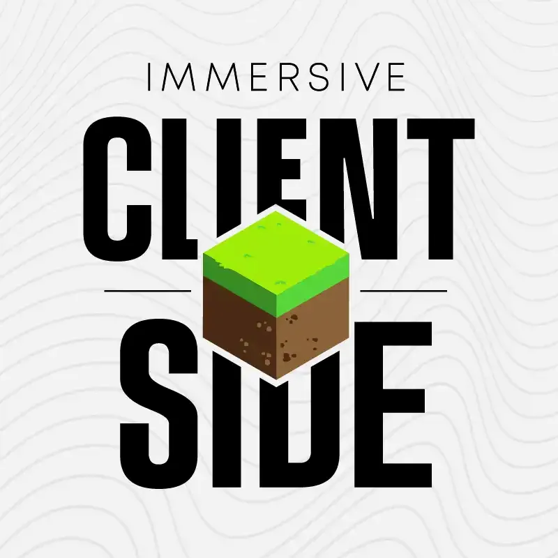 Immersive Client Side