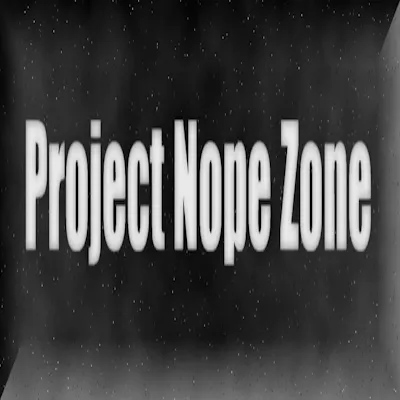 Project Nope Zone