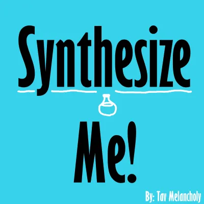 Synthesize Me!
