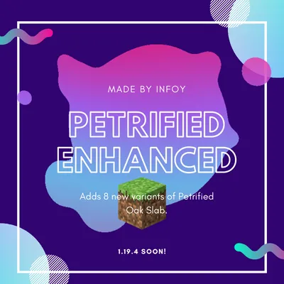 Petrified Enhanced