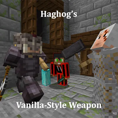 Haghog's Vаnilla-Style Weapon