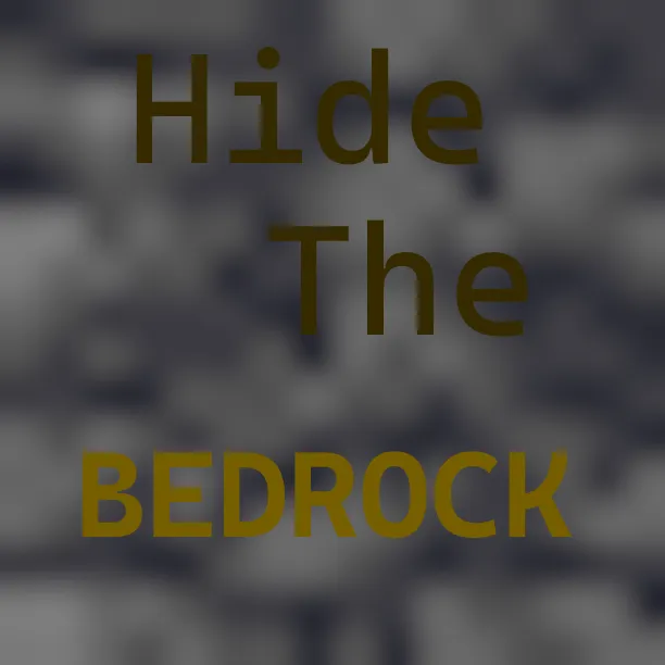 Hide The Bedrock
