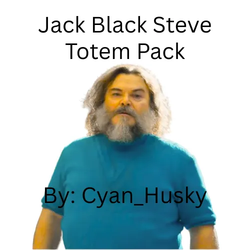 Jack Black Steve Totem