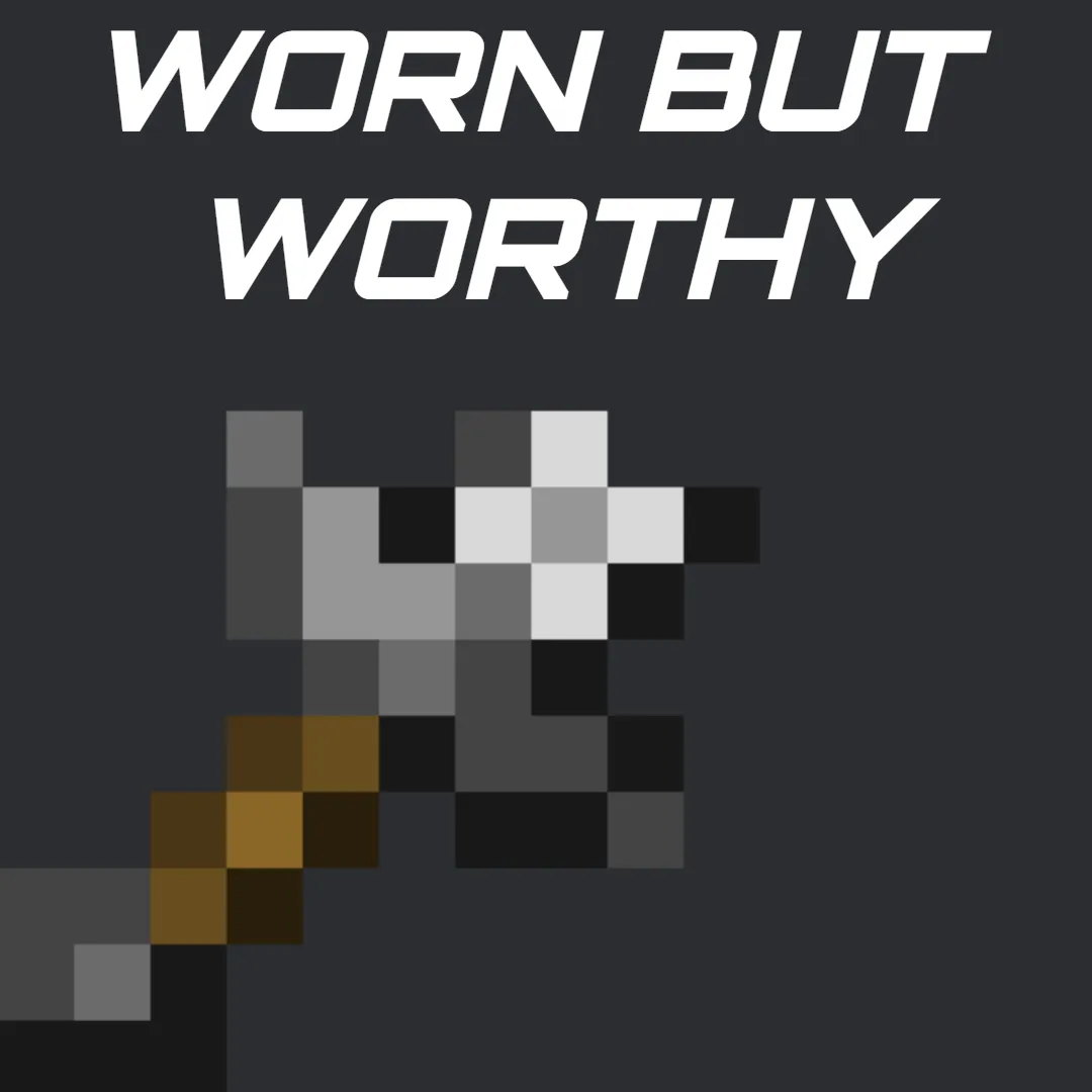 Worn But Worthy
