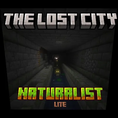 The Lost City and Naturalist Lite