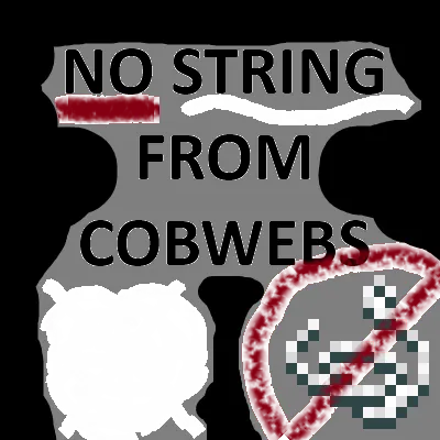No String From Cobwebs