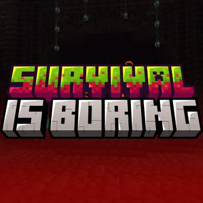 Survival is Boring