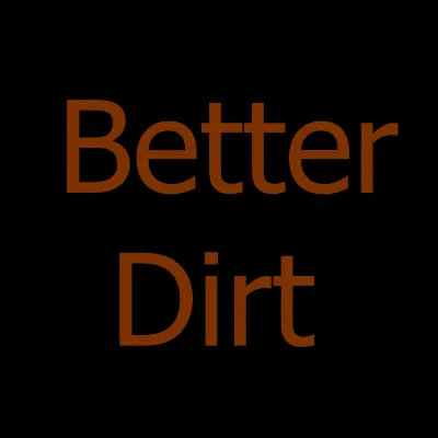 Better dirt