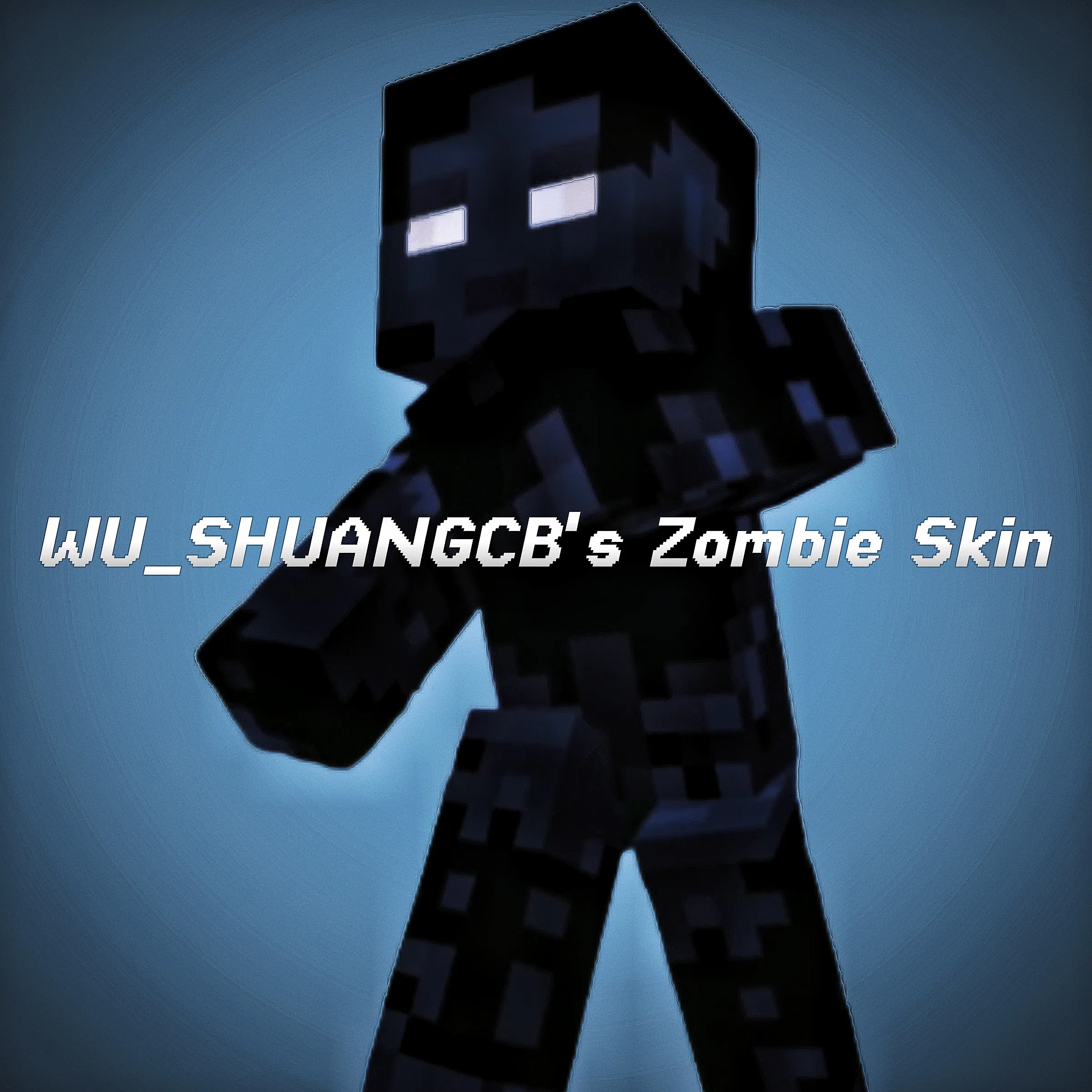 WU_SHUANGCB's Zombie Skin