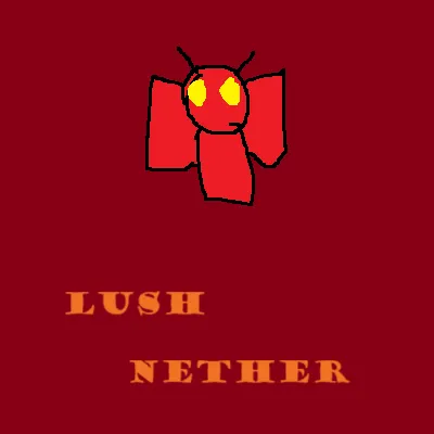 Lush Nether