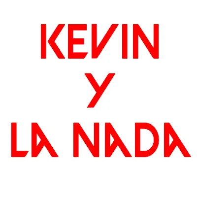 Kevin y La Nada