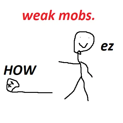 Weak Mobs