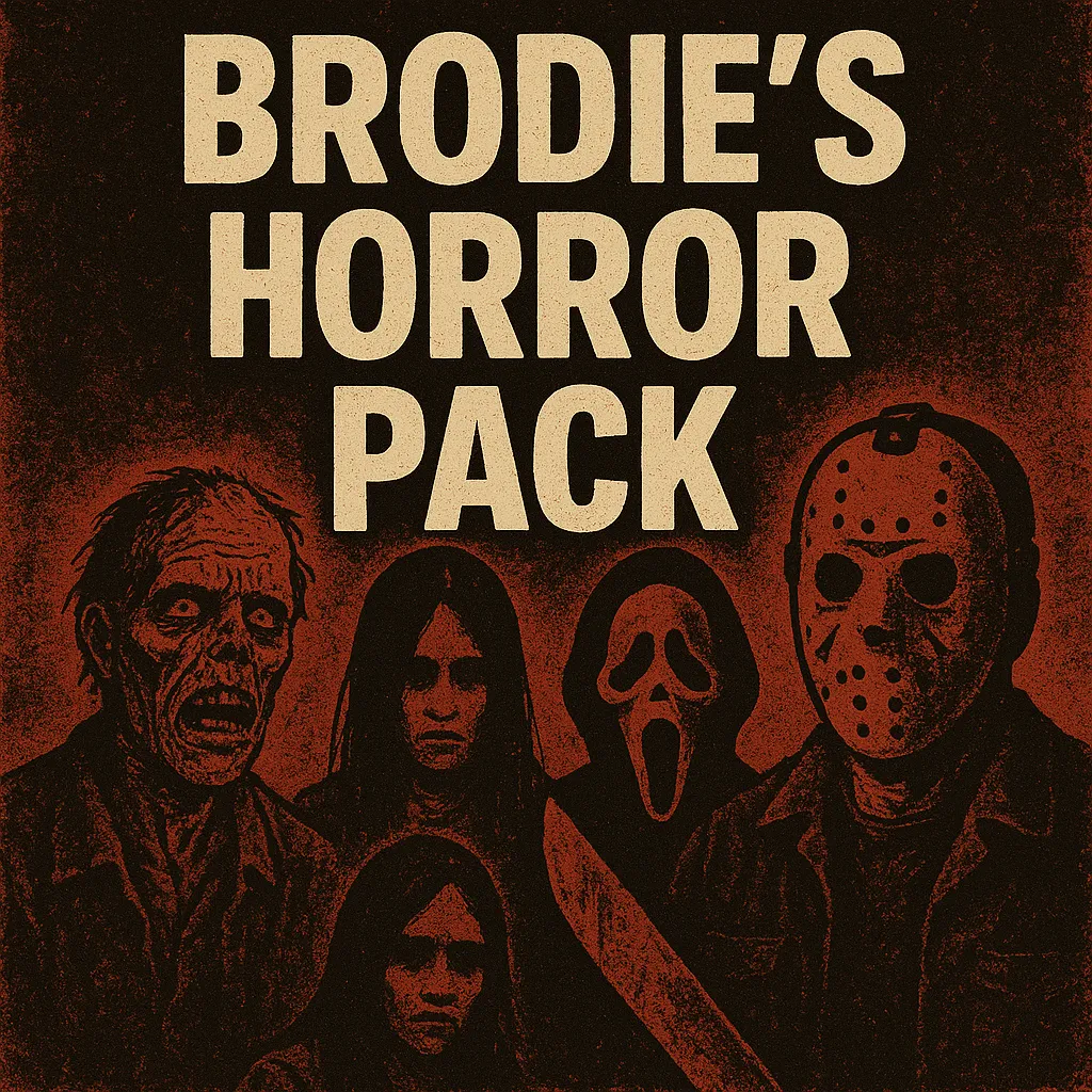 Brodie's Horror Pack!