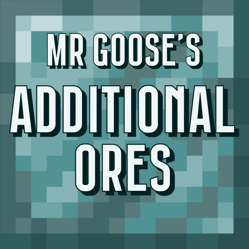 Mr. Goose's Additional Ores