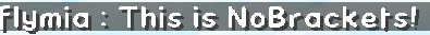NoBrackets