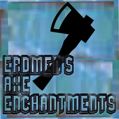 Erdmen's Axe Enchantments
