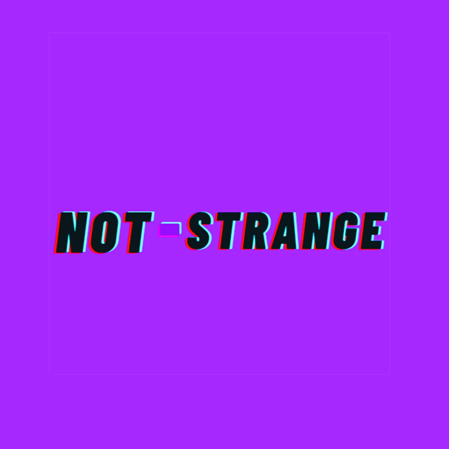 NOT-STRANGE'S GLINT