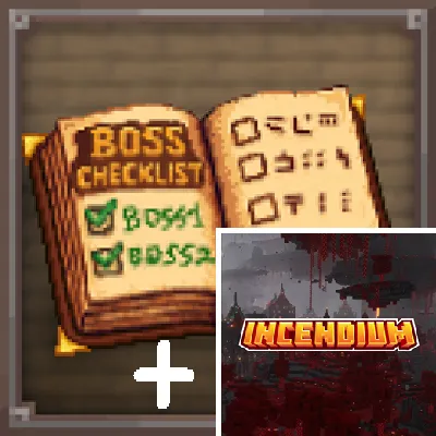 Boss Checklist - Incendium Compatibility