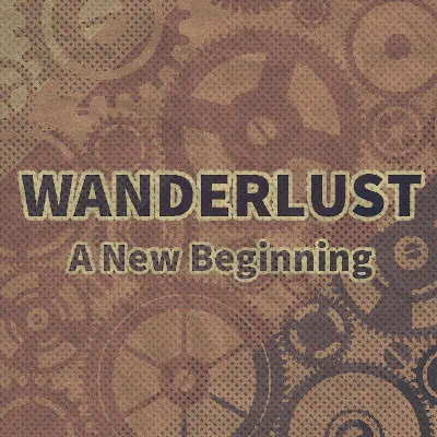 Wanderlust: A New Beginning