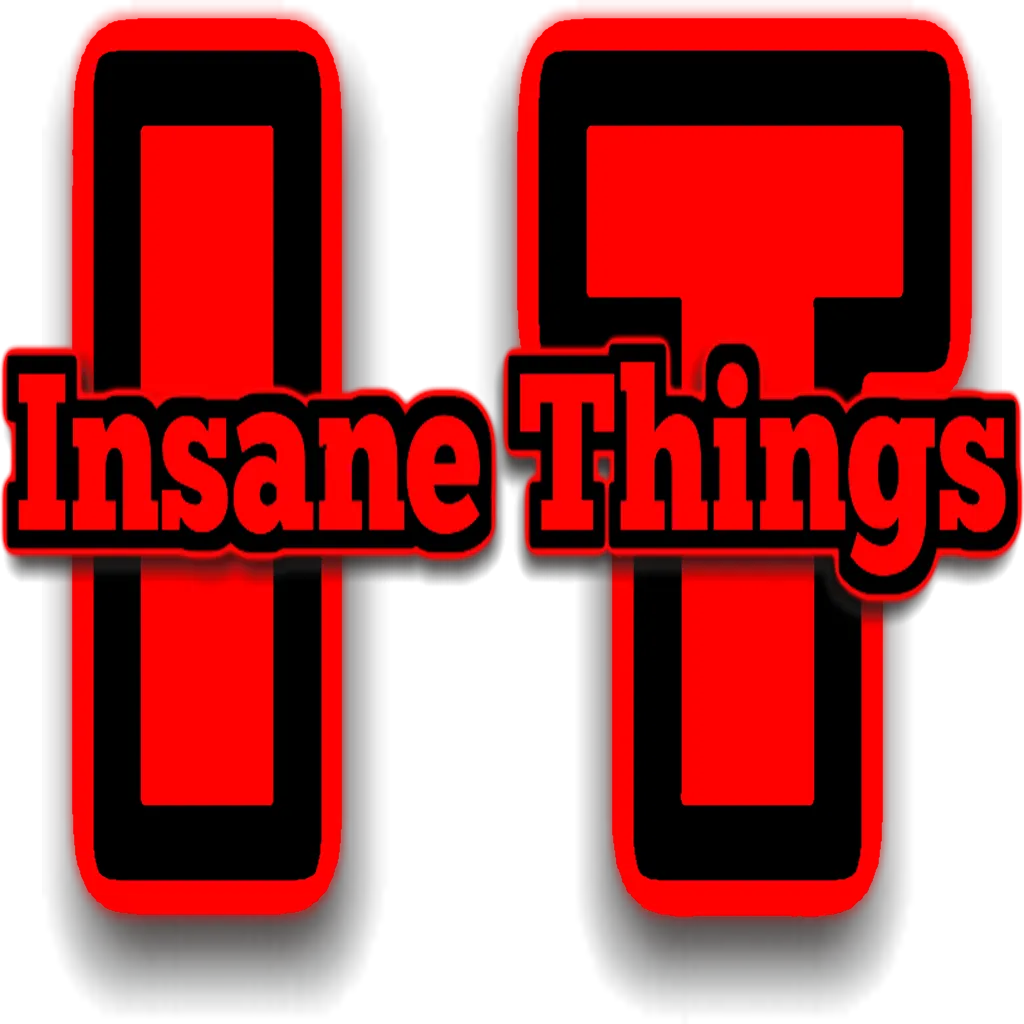 Insane Things