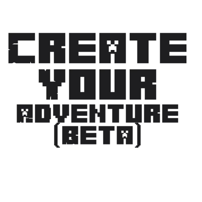 Create Your Adventure