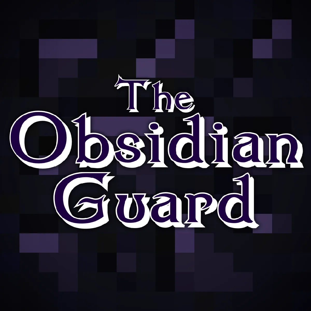 The Obsidian Guard